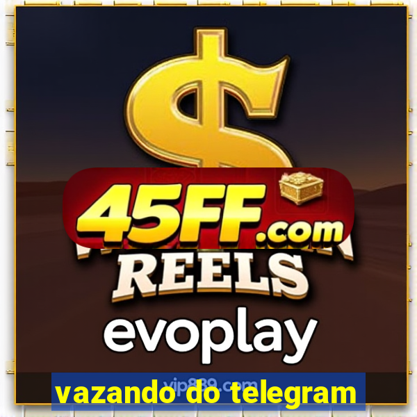 vazando do telegram
